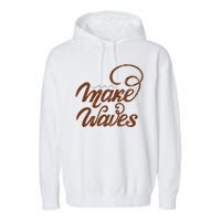 Make Waves Beach Vacation Garment-Dyed Fleece Hoodie