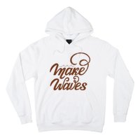 Make Waves Beach Vacation Hoodie