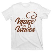 Make Waves Beach Vacation T-Shirt