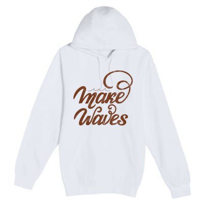 Make Waves Beach Vacation Premium Pullover Hoodie