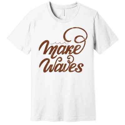 Make Waves Beach Vacation Premium T-Shirt