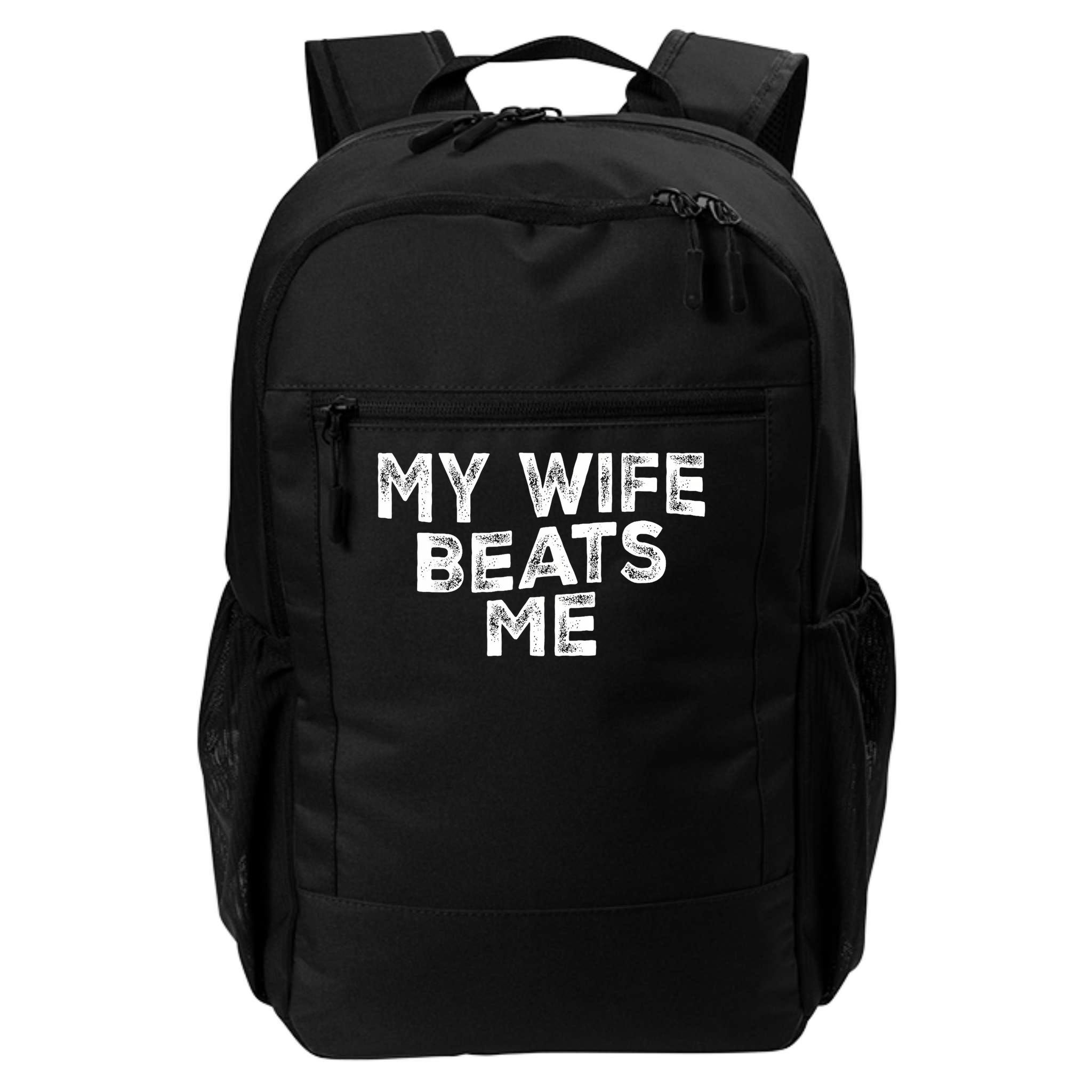 My Wife Beats Me funny Men husband joke for father's day Backpack