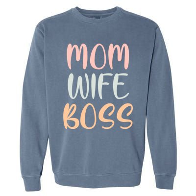 Mom Wife Boss Funny Mom Joke Quote Humor Mother's Day Gift Garment-Dyed Sweatshirt