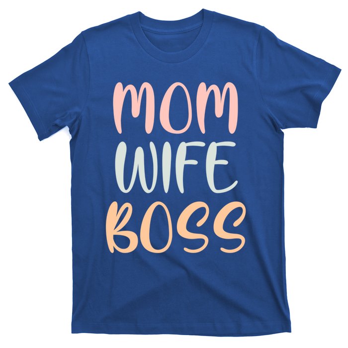 Mom Wife Boss Funny Mom Joke Quote Humor Mother's Day Gift T-Shirt