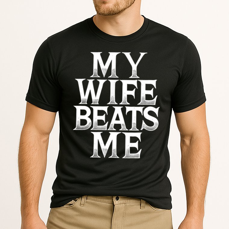 My Wife B.e.a.t.s Me Funny Husband Joke  Cooling Performance Crew T-Shirt