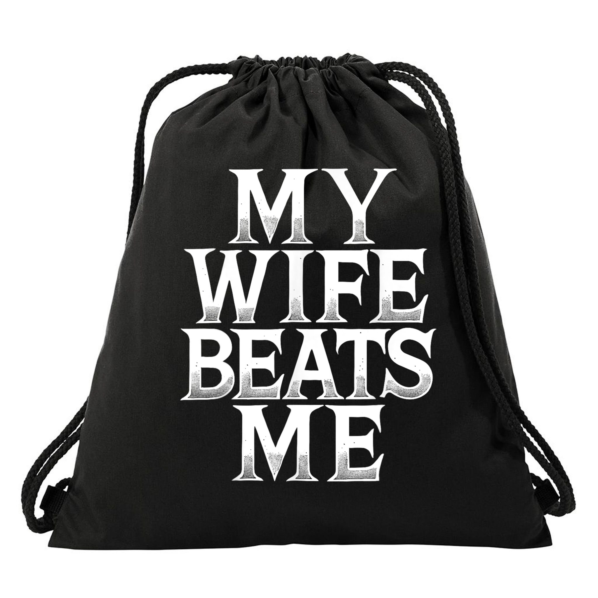 My Wife B.e.a.t.s Me Funny Husband Joke  Drawstring Bag