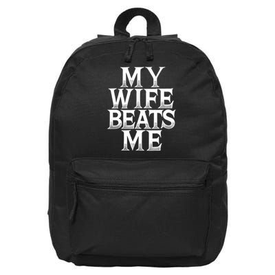 My Wife B.e.a.t.s Me Funny Husband Joke  16 in Basic Backpack