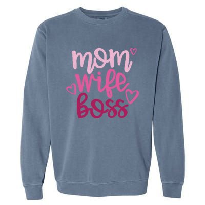 Mom Wife Boss Funny Gift Garment-Dyed Sweatshirt