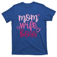 Mom Wife Boss Funny Gift T-Shirt