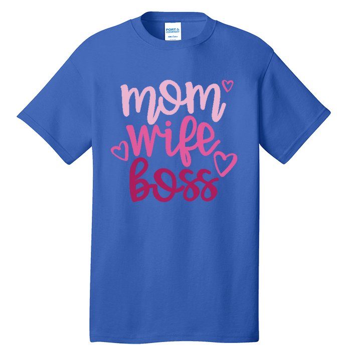 Mom Wife Boss Funny Gift Tall T-Shirt