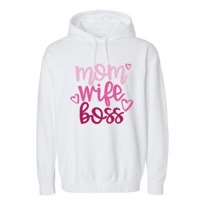 Mom Wife Boss Funny Gift Garment-Dyed Fleece Hoodie