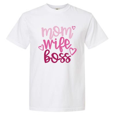 Mom Wife Boss Funny Gift Garment-Dyed Heavyweight T-Shirt