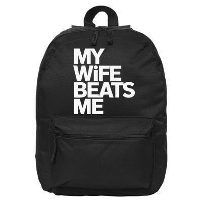My Wife Beats Me Husband Funny 16 in Basic Backpack