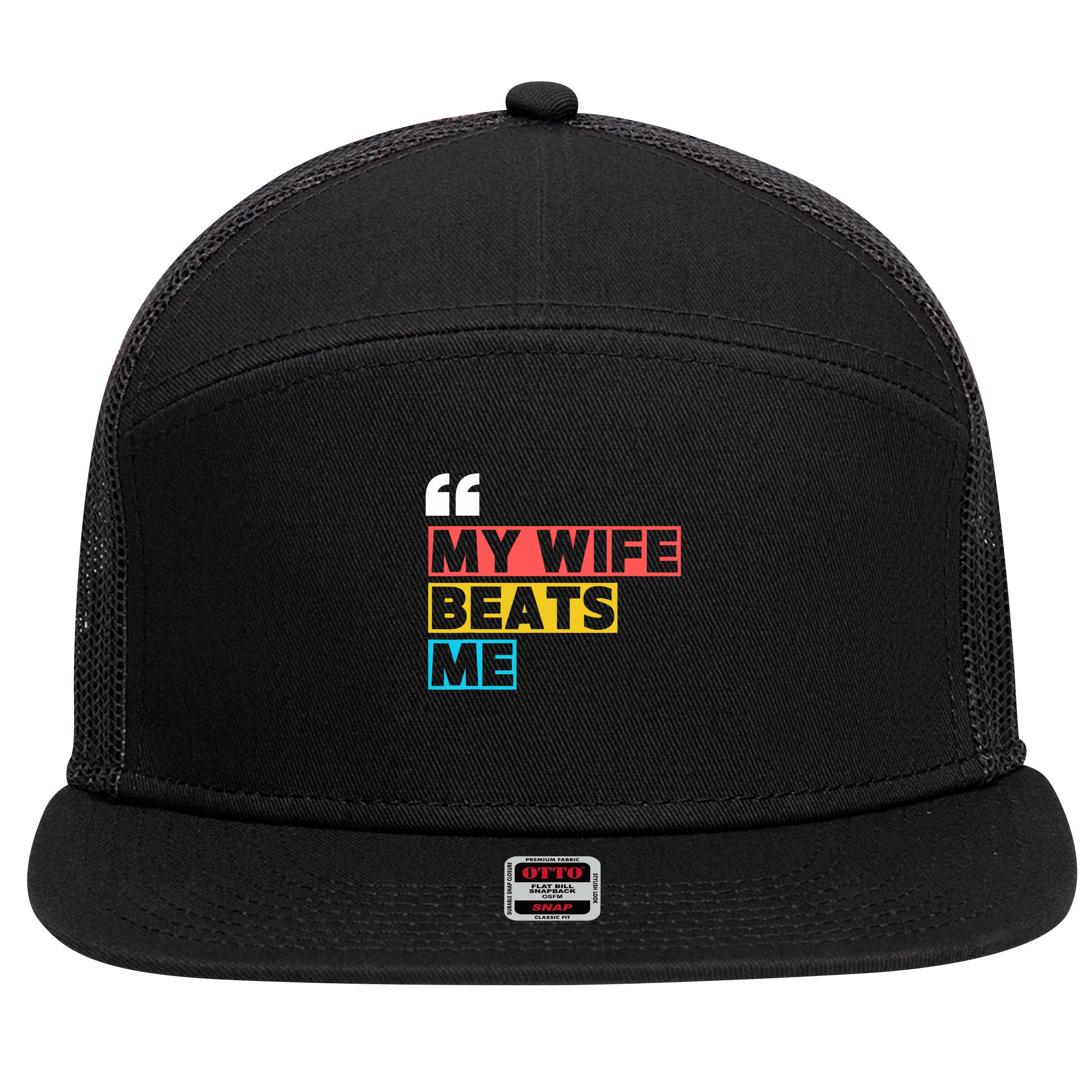 My Wife Beats Me - Funny Husband  7 Panel Mesh Trucker Snapback Hat