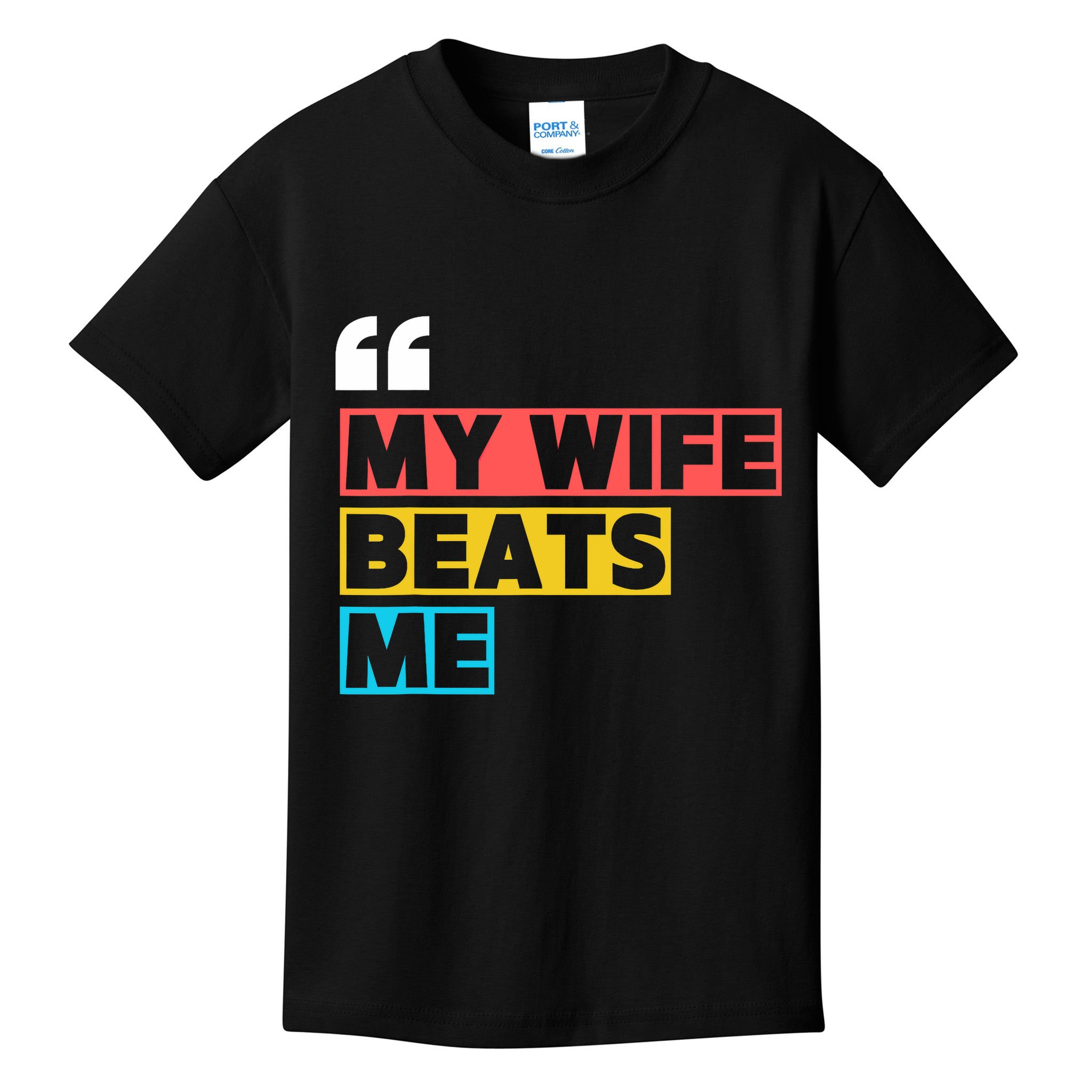 My Wife Beats Me - Funny Husband  Kids T-Shirt