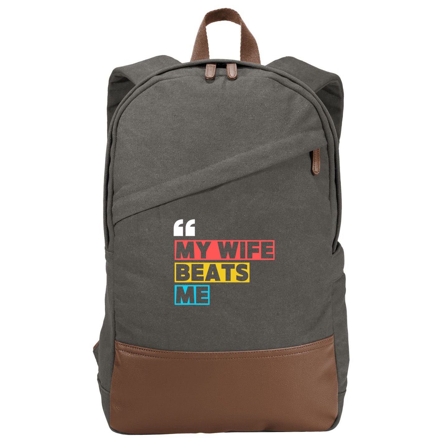 My Wife Beats Me - Funny Husband  Cotton Canvas Backpack