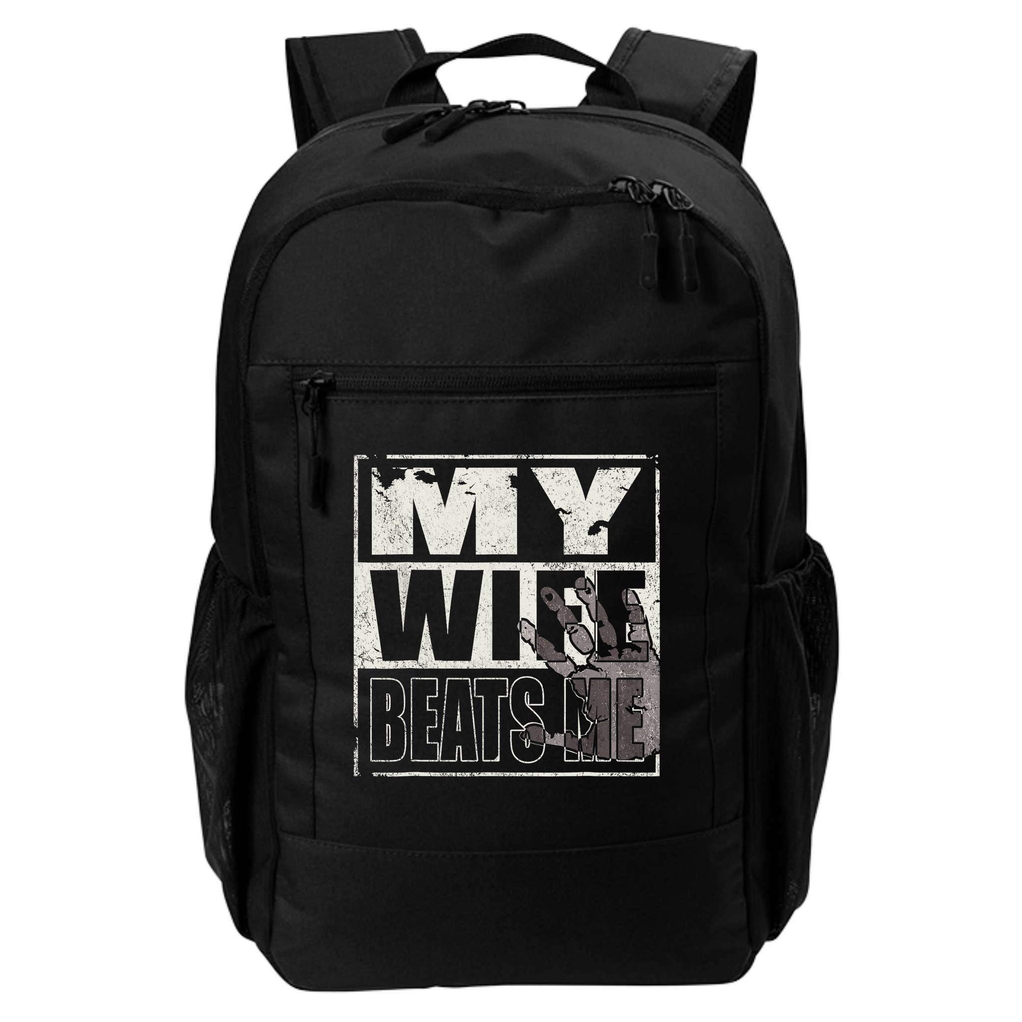 My Wife Beats Me - Husband  Backpack