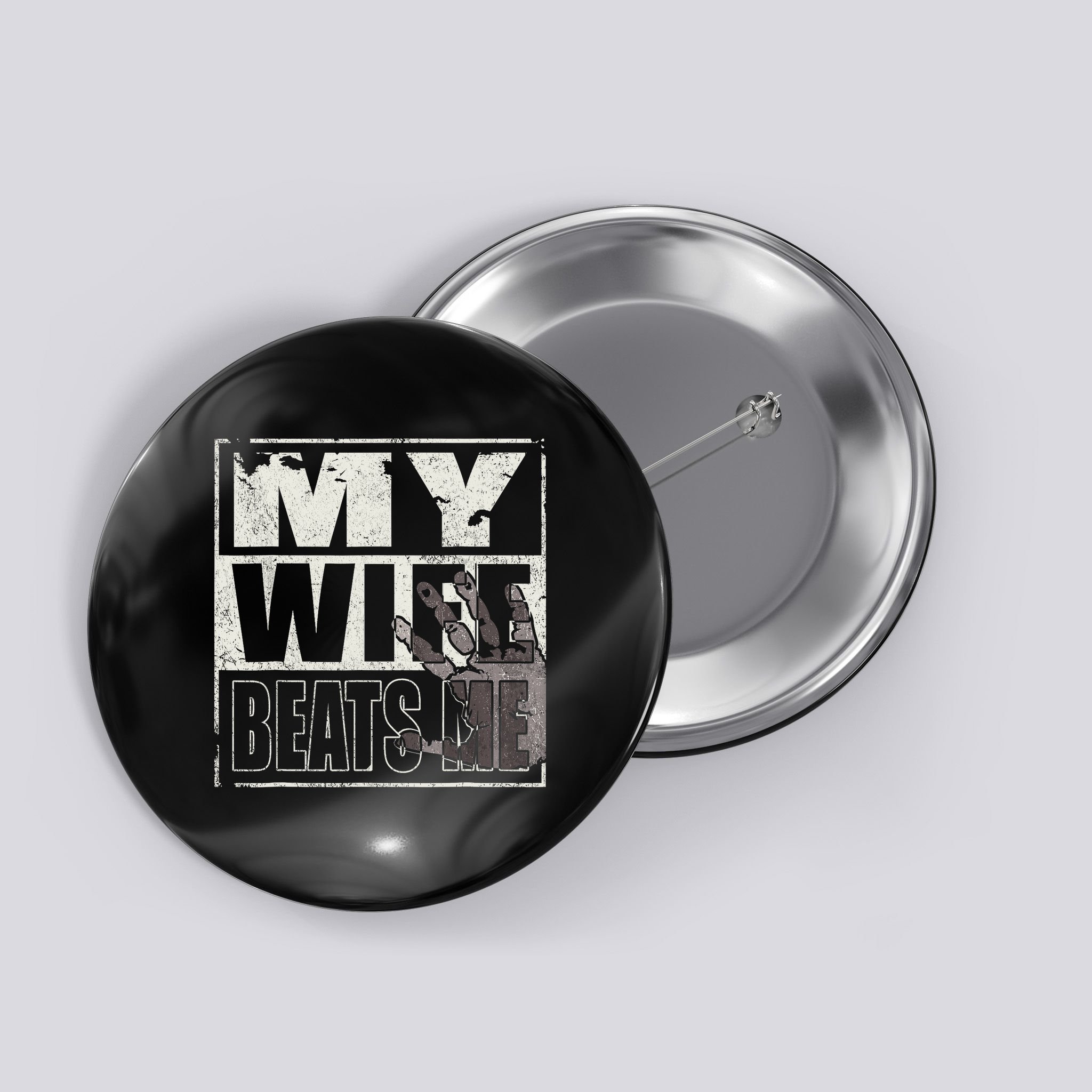 My Wife Beats Me - Husband  Button