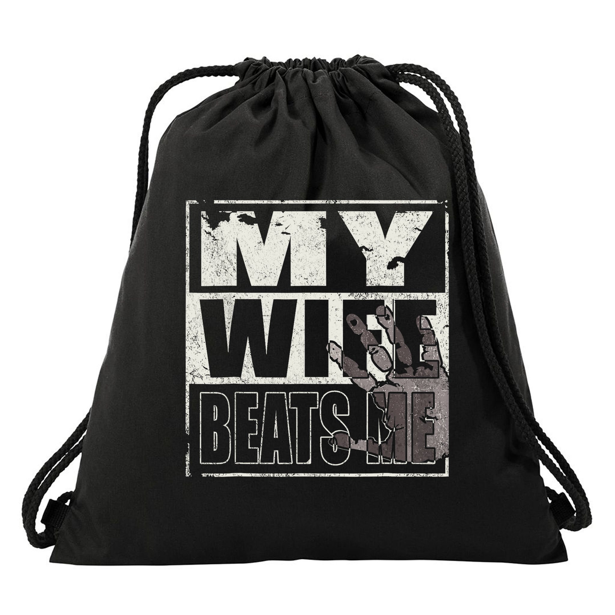 My Wife Beats Me - Husband  Drawstring Bag