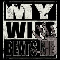 My Wife Beats Me - Husband  16 in Basic Backpack