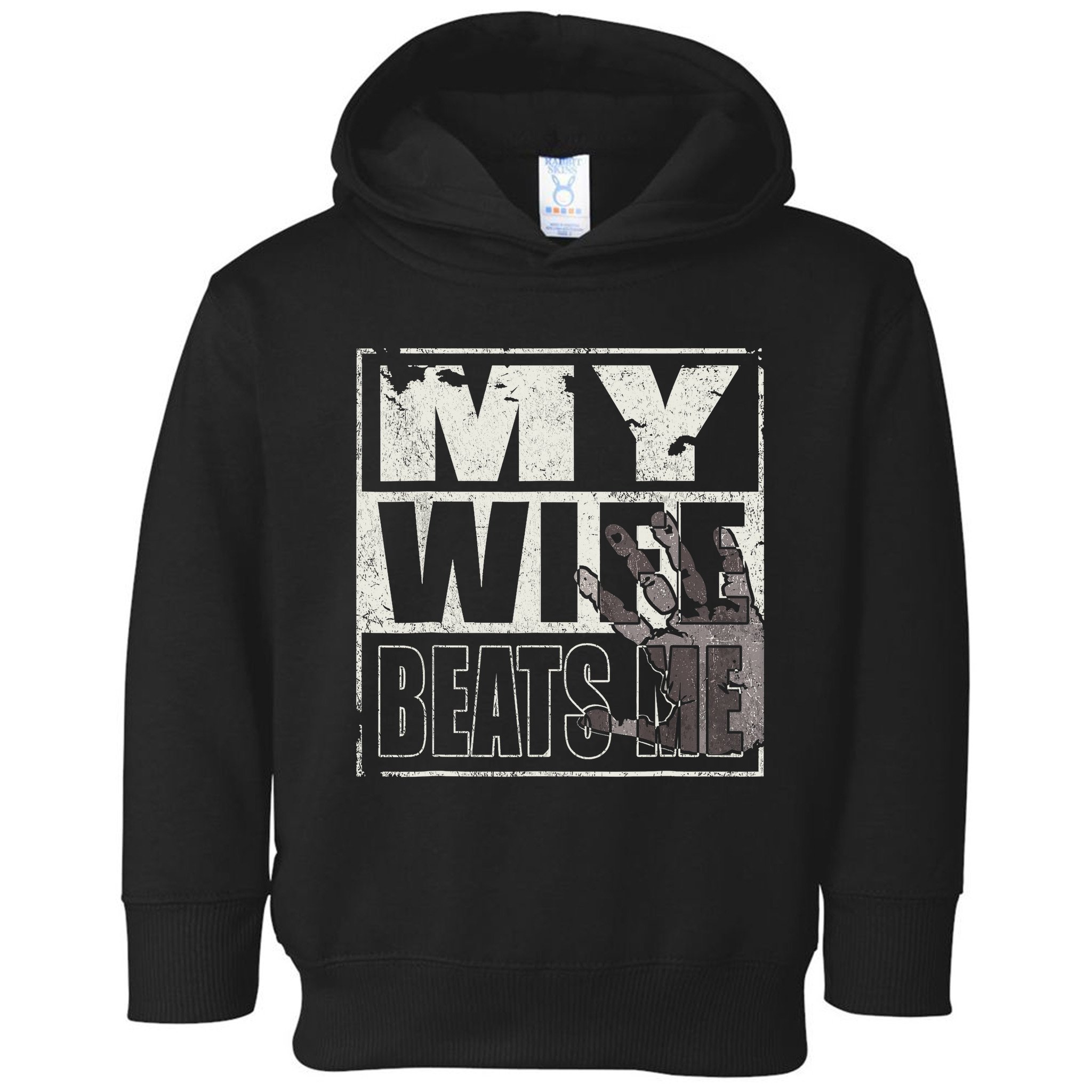 My Wife Beats Me - Husband  Toddler Hoodie