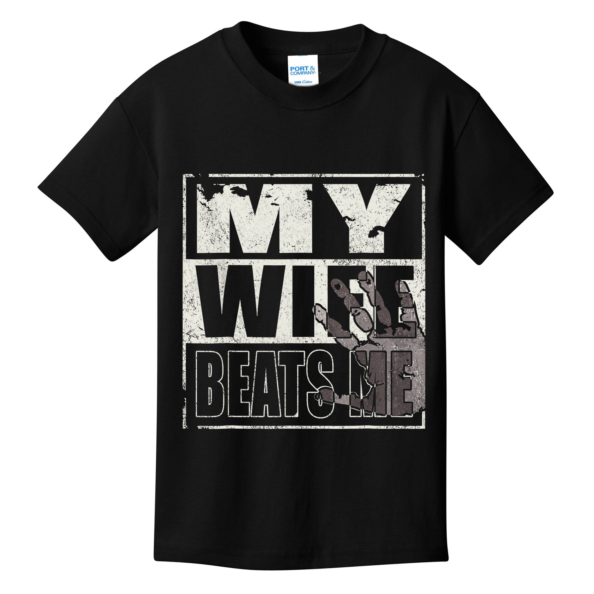 My Wife Beats Me - Husband  Kids T-Shirt