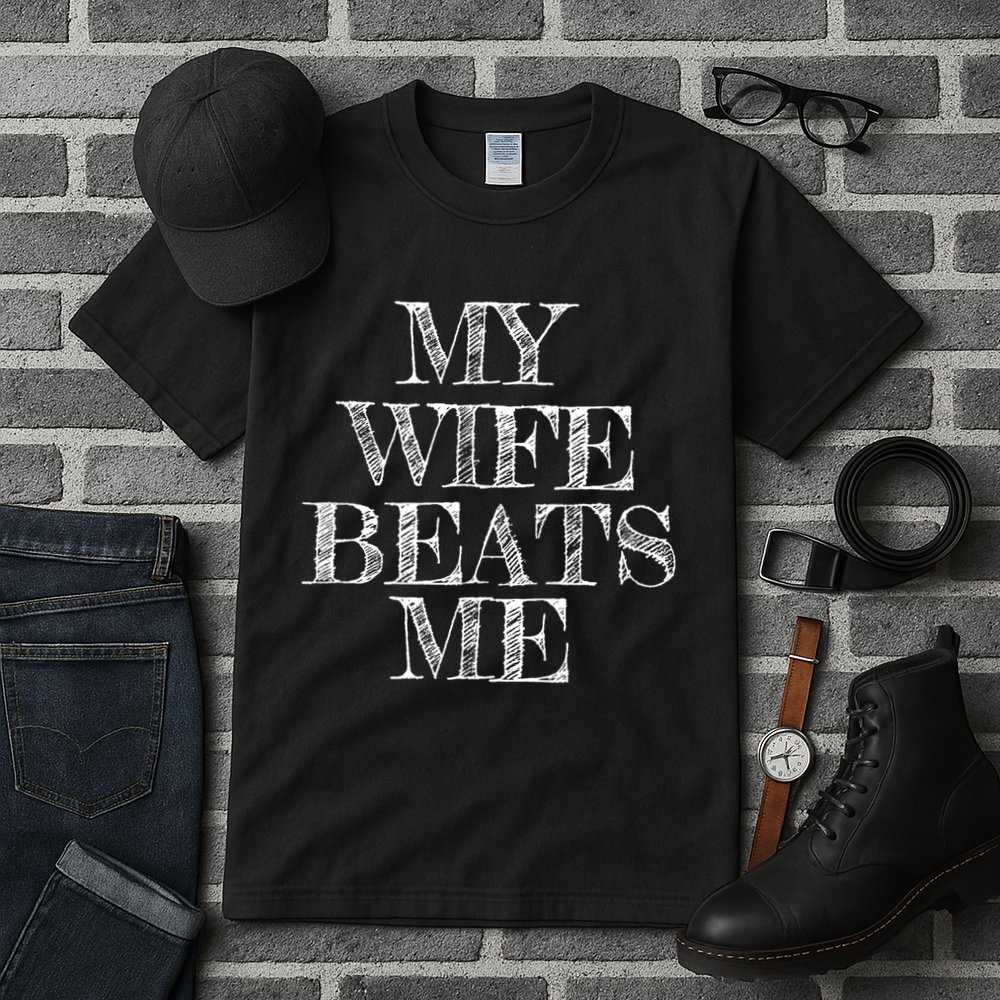 My Wife Beats Me , Funny Husband  Tall T-Shirt
