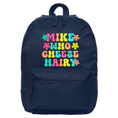 Mike Who Cheese Hairy Funny Saying 16 in Basic Backpack