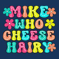 Mike Who Cheese Hairy Funny Saying 16 in Basic Backpack