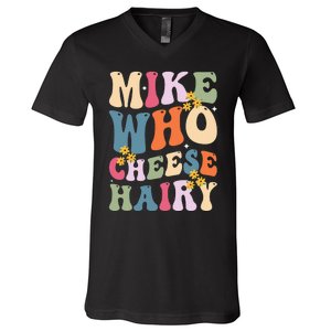 Mike Who Cheese Hairy V-Neck T-Shirt