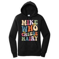 Mike Who Cheese Hairy Women's Pullover Hoodie