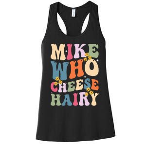 Mike Who Cheese Hairy Women's Racerback Tank