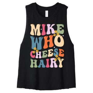 Mike Who Cheese Hairy Women's Racerback Cropped Tank