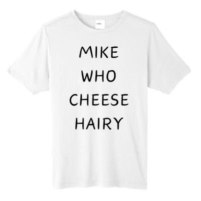 Mike Who Cheese Hairy Tall Fusion ChromaSoft Performance T-Shirt