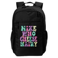 Mike Who Cheese Hairy Funny Saying For Women Groovy Backpack