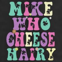 Mike Who Cheese Hairy Funny Saying For Women Groovy 15oz Campfire Ceramic Mug