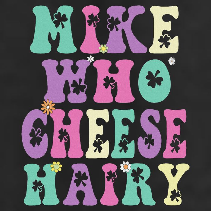 Mike Who Cheese Hairy Funny Saying For Women Groovy 15oz Campfire Ceramic Mug
