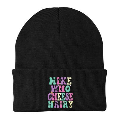 Mike Who Cheese Hairy Funny Saying For Women Groovy Beanie