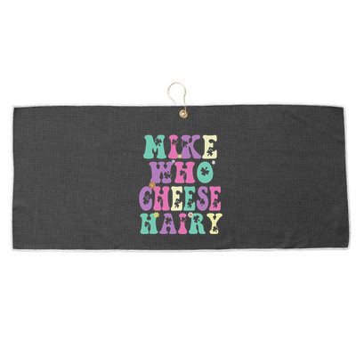 Mike Who Cheese Hairy Funny Saying For Women Groovy Large Microfiber Waffle Golf Towel
