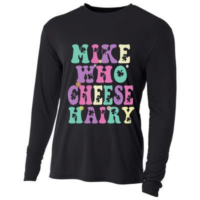 Mike Who Cheese Hairy Funny Saying For Women Groovy Cooling Performance Long Sleeve Crew