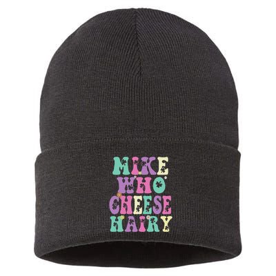 Mike Who Cheese Hairy Funny Saying For Women Groovy Sustainable Knit Beanie