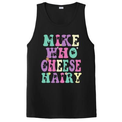 Mike Who Cheese Hairy Funny Saying For Women Groovy PosiCharge Competitor Tank