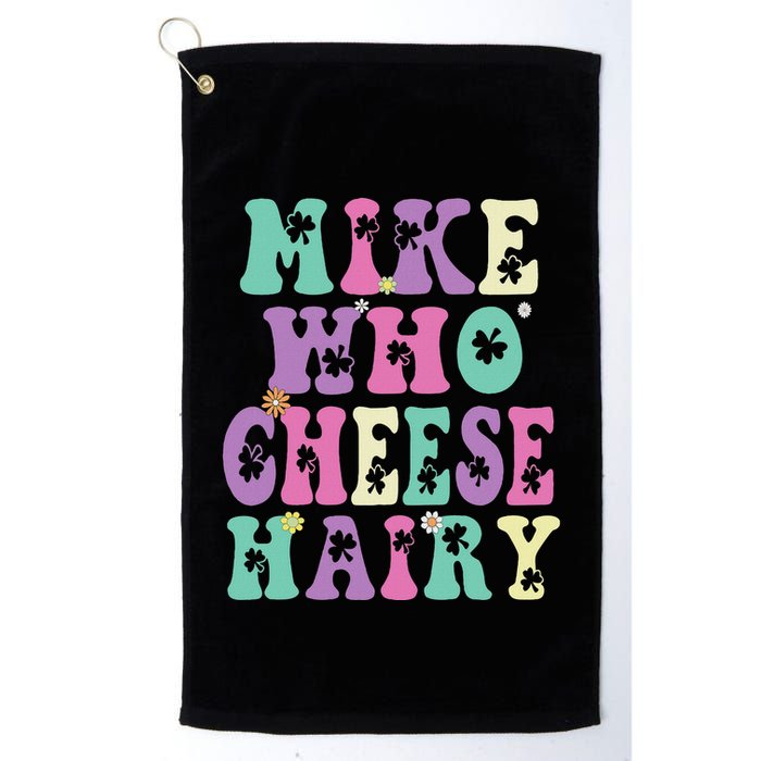 Mike Who Cheese Hairy Funny Saying For Women Groovy Golf Towel