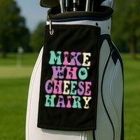 Mike Who Cheese Hairy Funny Saying For Women Groovy Golf Towel