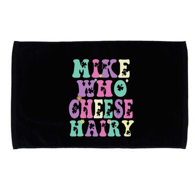 Mike Who Cheese Hairy Funny Saying For Women Groovy Microfiber Hand Towel