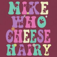 Mike Who Cheese Hairy Funny Saying For Women Groovy 16oz Travel Tumbler