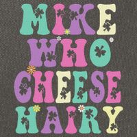 Mike Who Cheese Hairy Funny Saying For Women Groovy Cotton Canvas Backpack