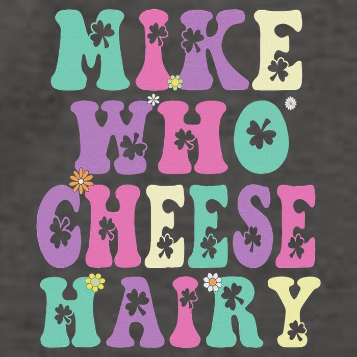 Mike Who Cheese Hairy Funny Saying For Women Groovy Vector Backpack