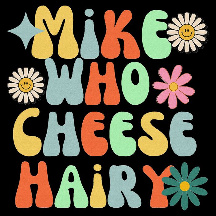 Mike Who Cheese Hairy Funny Inappropriate Dirty Adult Humor Cooling Performance Crew T-Shirt