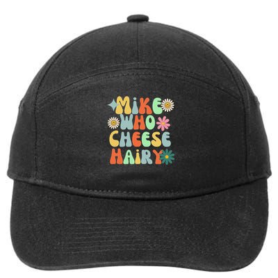 Mike Who Cheese Hairy Funny Inappropriate Dirty Adult Humor 7-Panel Snapback Hat